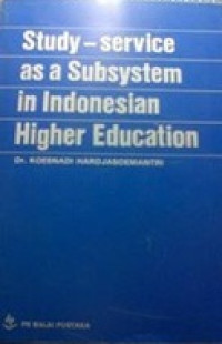 Study-service as a subsystem in Indonesian higher education