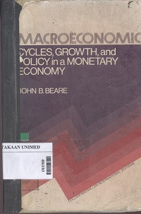 Macroeconomics : cycles, growth and policy in a monetary economy