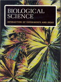 Biological science : interaction of experiments and ideas