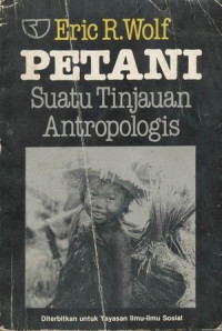 Petani : suatu tinjauan antropologis