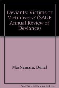 Deviants : victims or victimirers?