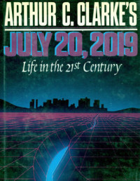 Arthur C.Clark`s Juli 20, 2019 : life in the 21 st.century