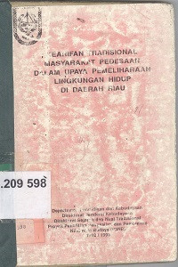 Kearifan tradisional masyarkat pedesaan dalam upaya pemeliharaan lingkungan hidup di daerah Riau