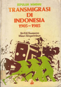 Transmigrasi di Indonesia 1905-1985 : sepuluh windhu