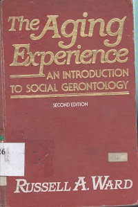The aging experience : an introduction to social gerontology