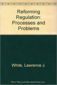 Reforming regulation : process and problems