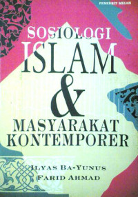 Sosiologi Islam dan masyarakat kontemporer : an introduction