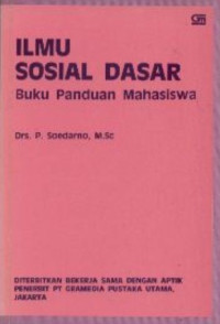 Ilmu sosial dasar: buku panduan mahasiswa