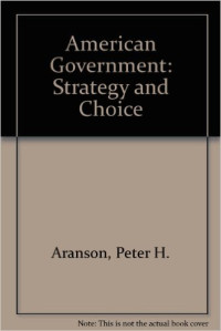 American government : strategy and choice