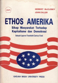 Ethos Amerika : sikap masyarakat terhadap kapitalisme dan demokrasi