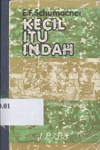 Kecil itu indah : ilmu ekonomi yang mementingkan rakyat kecil