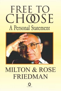 Free to choose : a personal statement