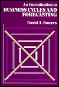 An introduction to business cycles and forecasting