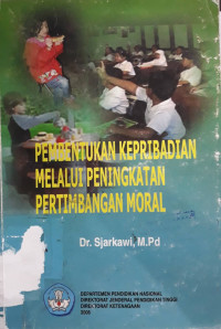 Pembentukan kepribadian melalui peningkatan pertimbangan moral