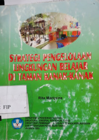 Strategi pengelolaan lingkungan belajar di taman kanak-kanak