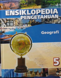 Ensiklopedia pengetahuan : geografi