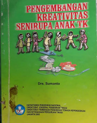 Pengembangan kreativitas senirupa anak TK