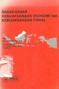 Dasar-dasar kebijaksanaan ekonomi dan kebijaksanaan fiskal