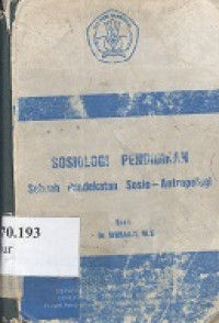 Sosiologi pendidikan : sebuah pendekatan sosio-antropologi