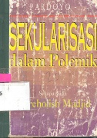 Sekularisasi : dalam polemik