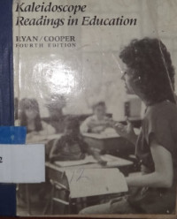 Kaleidoscope: readings in education