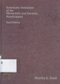 Systematic instruction of the moderately and severely handicapped