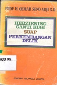 Herziening-ganti rugi, suap perkembangan delik