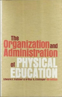 The organization and administration of physical education