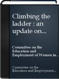 Climbing the ladder: an update on the status of doctoral women scientists and engineers