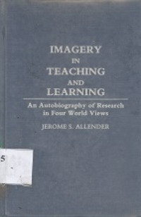 Imagery in teaching and learning: an autobiography of research in four world views