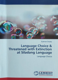 Language Choice & Threatened with Extinction at Siladang Language: Language Choice