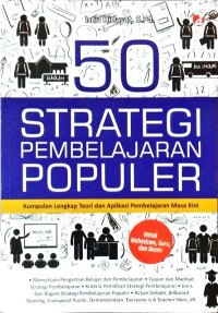 50 Strategi pembelajaran populer : kumpulan lengkap teori dan aplikasi pembelajaran masa kini