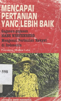 Mencapai pertanian yang lebih baik: gagasan-gagasan Hans Westenber mengenai pertanian rakyat di Indonesia