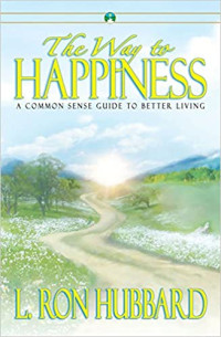 The way to happiness : A common sense guide to better living