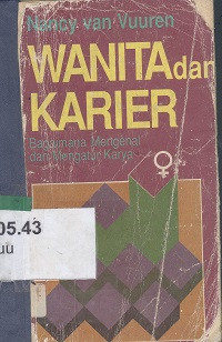 Wanita dan karir : bagaimana mengenal dan mengatur karya