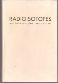 Radioisotopes and their industrial applications