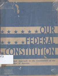 Our federal constitution : a programed approach to the constitution of the united states of America