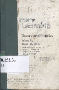 Mastery learning : theory and practice