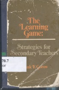 The learning game : Strategis for secondary teachers