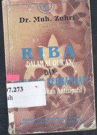 Riba dalam Al Qur`an dan masalah perbankan : sebuah tilikan antisipatif