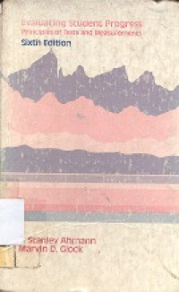 Evaluating student progress : principles of testa and measurements