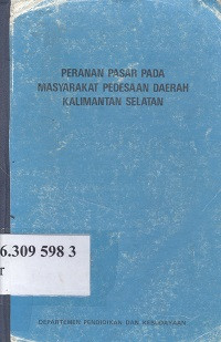 Peranan pasar pada masyarakat pedesaan daerah Kalimantan Selatan