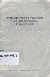 Peralatan produksi tradisional dan perkembangannya di daerah Jambi