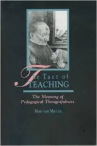 Image of The tact of teaching: The meaning of pedagogical thoughtfulness