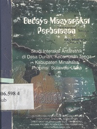 Budaya masyarakat perbatasan : studi interaksi antaretnik di desa Durian, kecamatan Tenga kabupaten Minahasa propinsi Sulawesi Utara