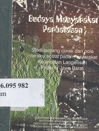 Budaya masyarakat perbatasan : studi tentang corak dan pola interaksi sosial pada masyarakat kecamatan Langensari propinsi Jawa Barat