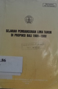 Sejarah Pembangunan Lima Tahun Di Propinsi Bali 1969-1988