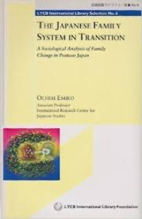 The Japanese family system in transition : a sociological analysis of family change in pstwar japan