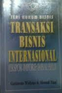 Transaksi bisnis internasional : ekspor impor imbal beli