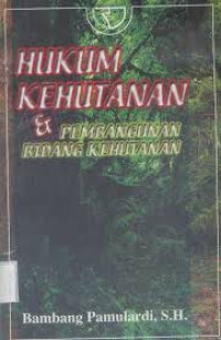 Hukum kehutanan & pembangunan bidang kehutanan